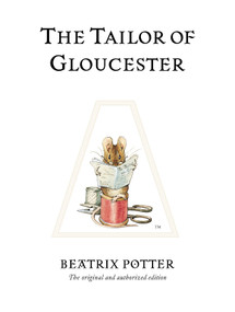 The Tailor of Gloucester by Beatrix Potter, 9780723247722