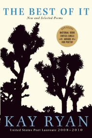 The Best of It (New and Selected Poems) by Kay Ryan, 9780802145215