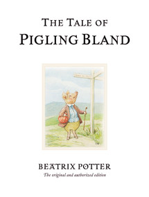 The Tale of Pigling Bland by Beatrix Potter, 9780723247845