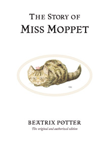 The Story of Miss Moppet by Beatrix Potter, 9780723247906