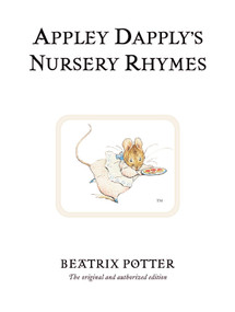 Appley Dapply's Nursery Rhymes by Beatrix Potter, 9780723247913