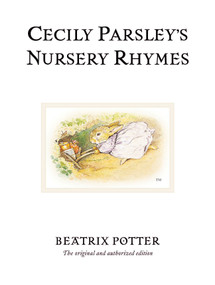 Cecily Parsley's Nursery Rhymes by Beatrix Potter, 9780723247920