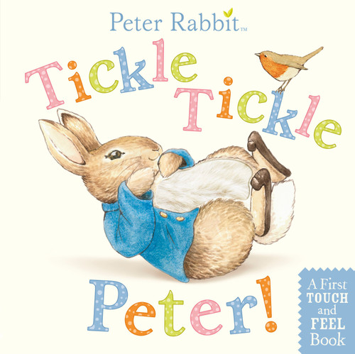 Tickle, Tickle, Peter! (A First Touch-and-Feel Book) by Beatrix Potter, 9780723267508