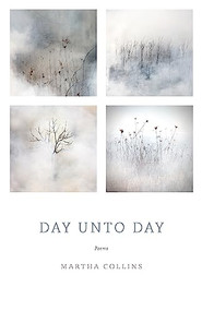 Day Unto Day (Poems) by Martha Collins, 9781571314529