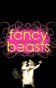Fancy Beasts by Alex Lemon, 9781571314437