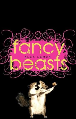 Fancy Beasts by Alex Lemon, 9781571314437