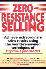 Zero-Resistance Selling (Achieve Extraordinary Sales Results Using World Renowned techqs Psycho Cyberneti) by Maxwell Maltz, 9780735200395
