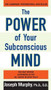 The Power of Your Subconscious Mind by Joseph Murphy, 9780735204553