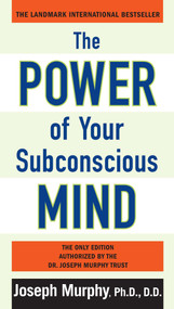 The Power of Your Subconscious Mind by Joseph Murphy, 9780735204553