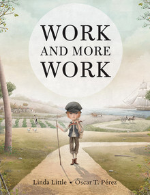 Work and More Work by Linda Little, Óscar Pérez, 9781554983834