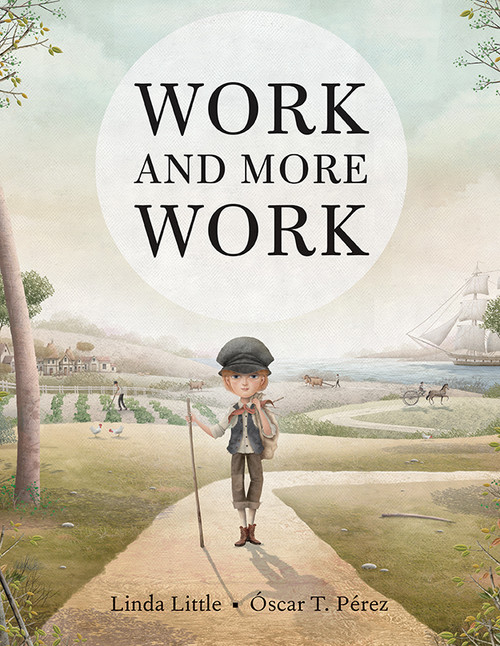 Work and More Work by Linda Little, Óscar Pérez, 9781554983834