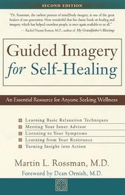 Guided Imagery for Self-Healing by Martin L. Rossman, 9780915811885
