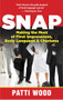 Snap (Making the Most of First Impressions, Body Language, and Charisma) by Patti Wood, 9781577319399