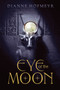 Eye of the Moon by Dianne Hofmeyr, 9781442411883