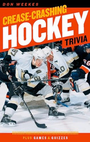Crease-Crashing Hockey Trivia by Don Weekes, 9781553653288