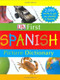 DK First Picture Dictionary: Spanish (2,000 Words to Get You Started in Spanish) by DK, 9780756613709