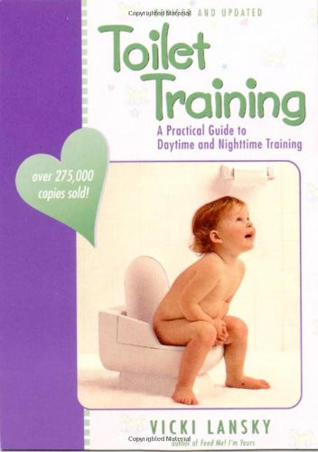 Toilet Training (A Practical Guide to Daytime and Nighttime Training) by Vicki Lansky, 9780916773649