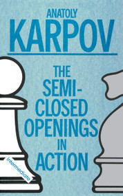 Semi-Closed Openings in Action (Intermediate) by Gary Karpov, 9780020218050