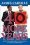 40 More Years (How the Democrats Will Rule the Next Generation) by James Carville, Rebecca Buckwalter-Poza, 9781416596288