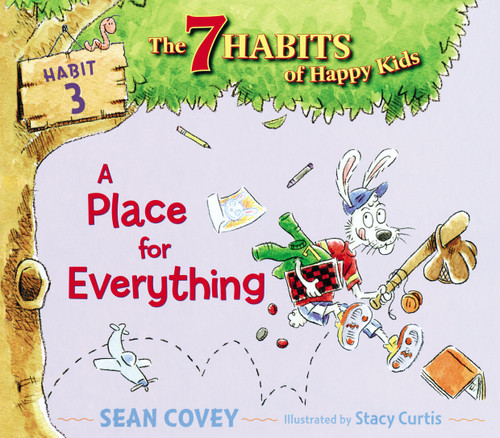 A Place for Everything (Habit 3) by Sean Covey, Stacy Curtis, 9781416994251