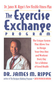 Exercise Echange Program (Unique System that Allows You to Design Your Own Diet) by James M. Rippe, 9780671794538