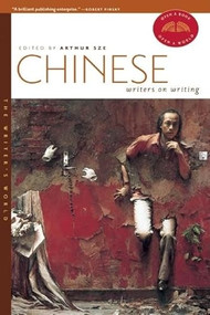 Chinese Writers on Writing by Arthur Sze, Edward Hirsch, 9781595340634