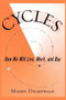Cycles (How We Will Live, Work and Buy) by Maddy Dychtwald, 9780743226158