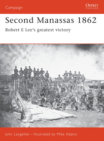 Second Manassas 1862 (Robert E Lee's greatest victory) by John Langellier, Mike Adams, 9781841762302
