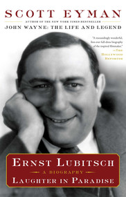 Ernst Lubitsch (Laughter in Paradise) by Scott Eyman, 9781501103810