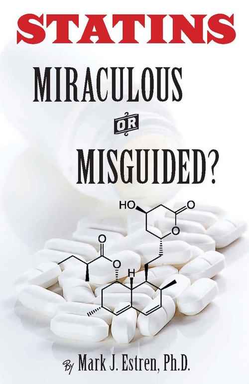 Statins (Miracle or Mistake?) by Mark James Estren, 9781579511661