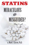 Statins (Miracle or Mistake?) by Mark James Estren, 9781579511661