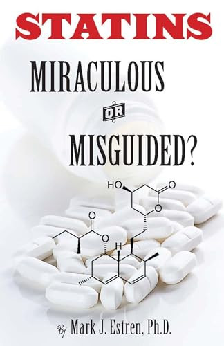 Statins (Miracle or Mistake?) by Mark James Estren, 9781579511661