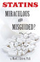 Statins (Miracle or Mistake?) by Mark James Estren, 9781579511661