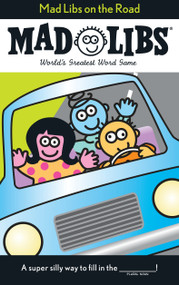 Mad Libs on the Road (World's Greatest Word Game) by Roger Price, Leonard Stern, Mad Libs, 9780843174984
