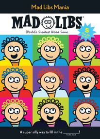 Mad Libs Mania (Over 100 Stories in One!) by Mad Libs, 9780843182897