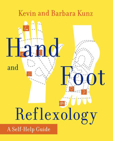 Hand and Foot Reflexology by Kevin Kunz, Barbara Kunz, 9780671763190