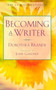 Becoming a Writer by Dorothea Brande, 9780874771640