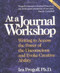 At a Journal Workshop (Writing to Access the Power of the Unconscious and Evoke Creative Ability) by Ira Progoff, 9780874776386