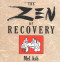 The Zen of Recovery by Mel Ash, 9780874777062