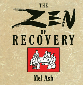 The Zen of Recovery by Mel Ash, 9780874777062