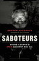 Saboteurs (Wiebo Ludwig's War Against Big Oil) by Andrew Nikiforuk, Chris  Hedges, 9781771640824