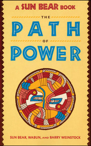 SUN BEAR: THE PATH OF POWER by Sunbear, 9780671765293