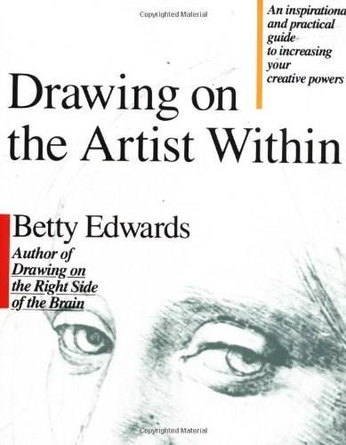 Drawing on the Artist Within by Betty Edwards, 9780671635145