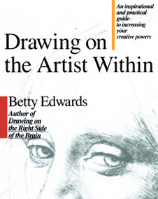 Drawing on the Artist Within by Betty Edwards, 9780671635145