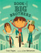 Book of Big Brothers by Cary Fagan, Luc Melanson, 9780888999771