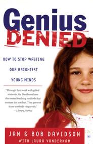 Genius Denied (How to Stop Wasting Our Brightest Young Minds) by Jan Davidson, Bob Davidson, Laura Vanderkam, 9780743254618