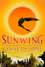 Sunwing by Kenneth Oppel, 9781416949978