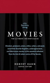 City Secrets Movies (The Ultimate Insider's Guide) by Robert Kahn, 9780983079514