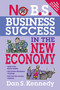 No B.S. Business Success In The New Economy (Seven Core Strategies for Rapid-Fire Business Growth) by Dan S. Kennedy, 9781599183619