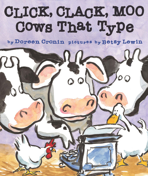 Click, Clack, Moo (Cows That Type) - 9781442408890 by Doreen Cronin, Betsy Lewin